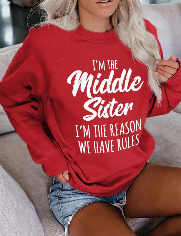 I'm The Middle Sister I'm The Reason We Have Rules White Cotton Sweatshirt - prettyspeach